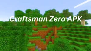 Craftsman Zero APK v1.1 Download Free