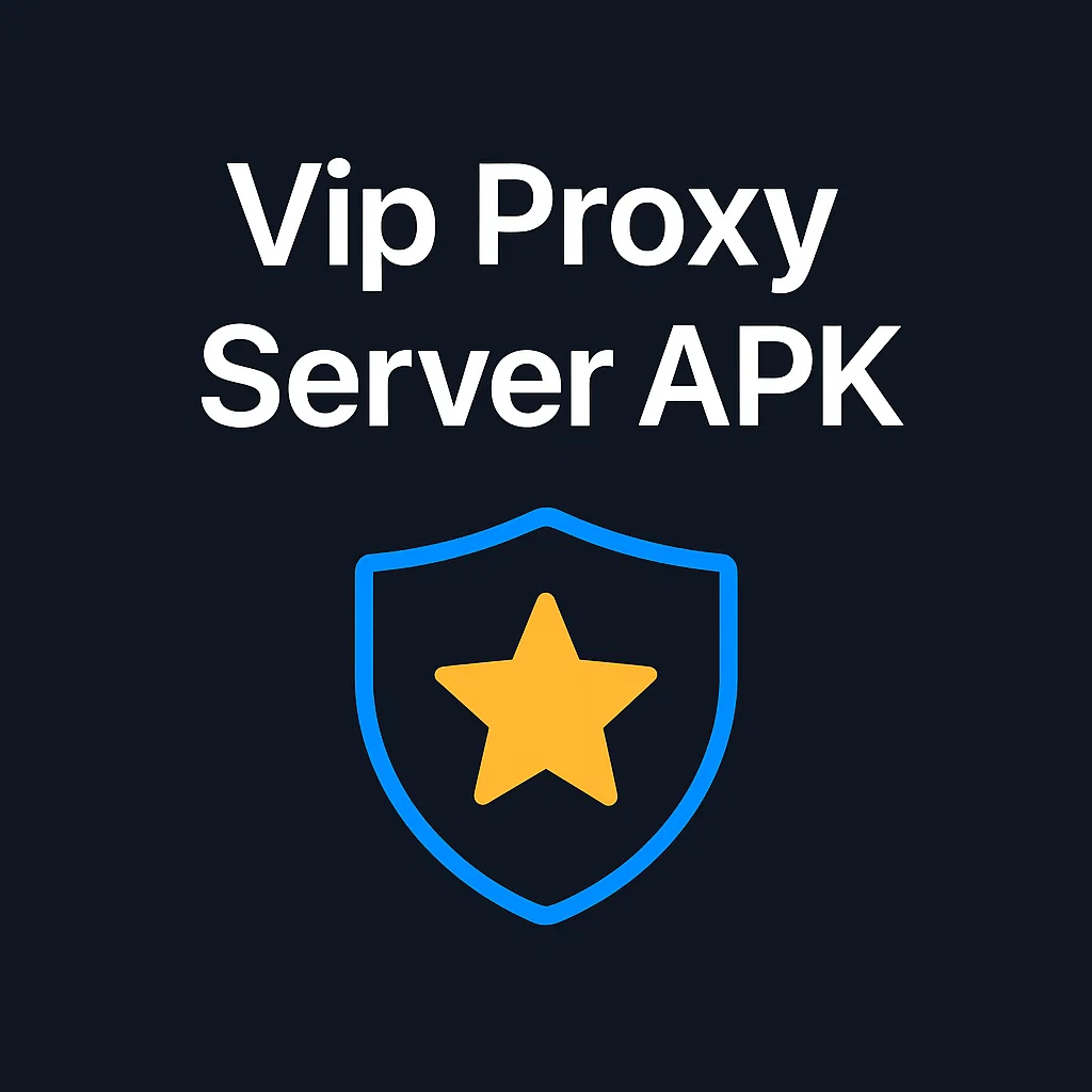 Vip Proxy Server APK